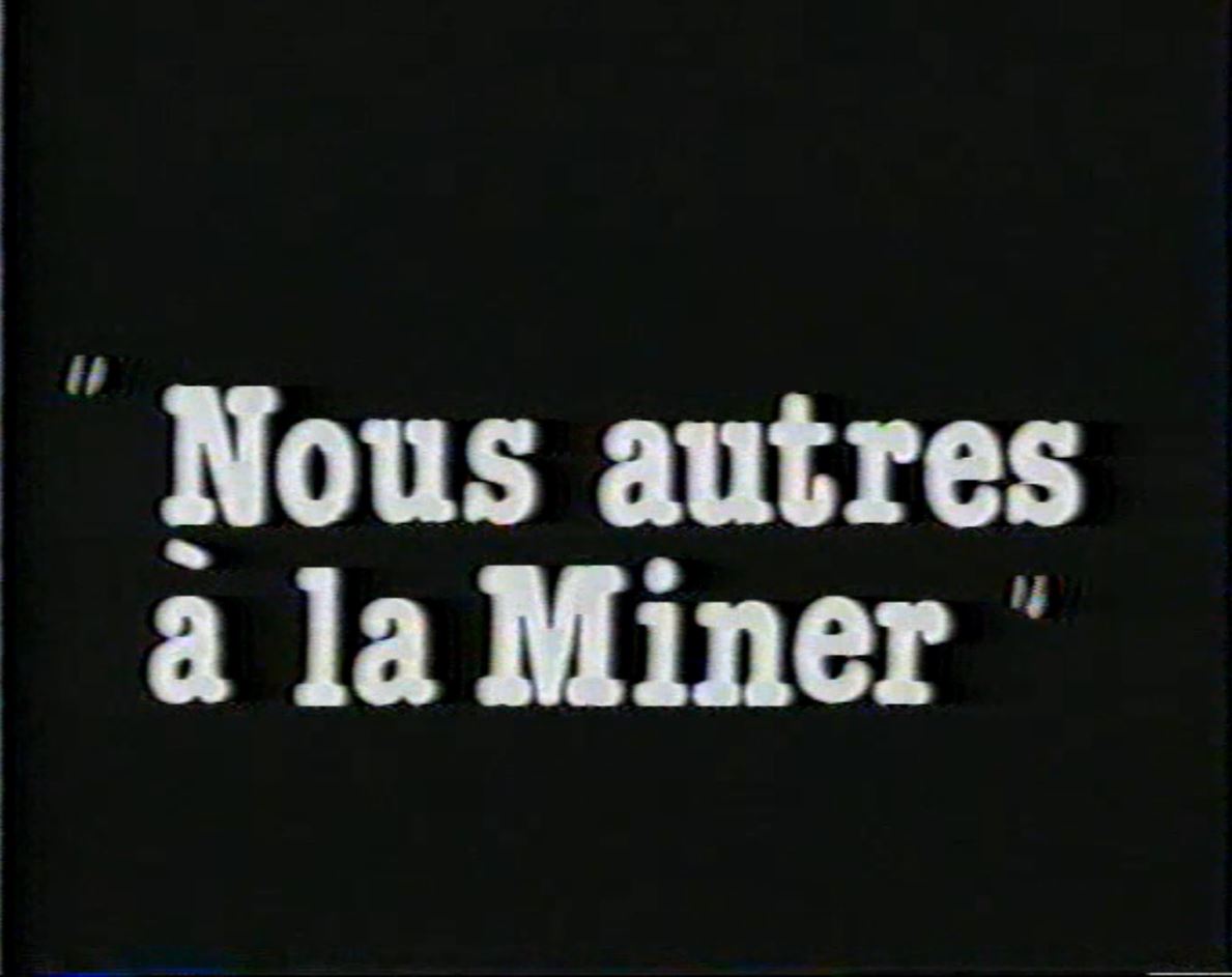 Nous autres à la Miner